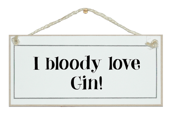 I bloody love Gin!