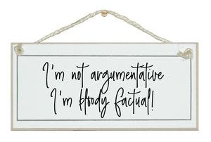 I'm not argumentative...sign