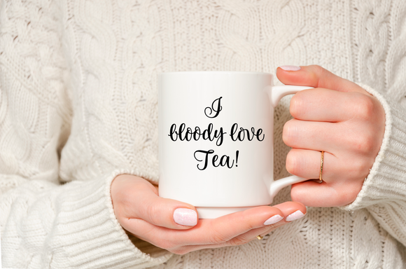 I bloody love coffee/tea/wine/gin range mug