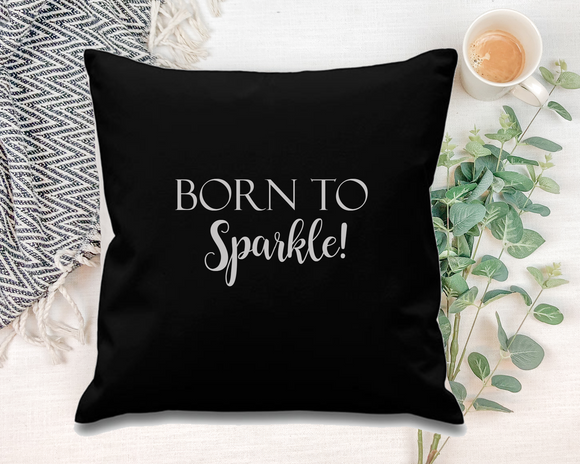 Born to sparkle. Black Square Cushion