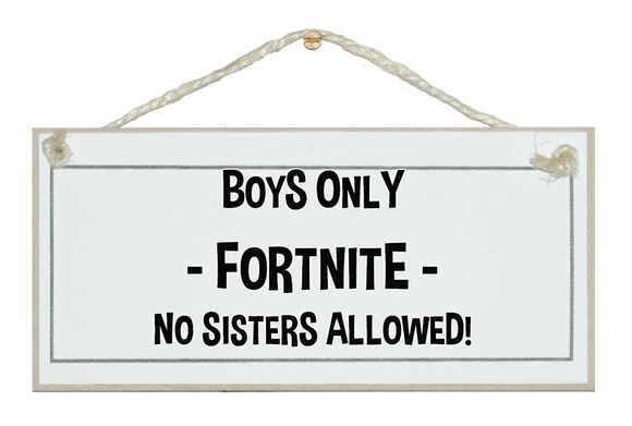 FORTNITE no sisters allowed sign