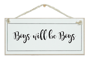 Boys will be boys