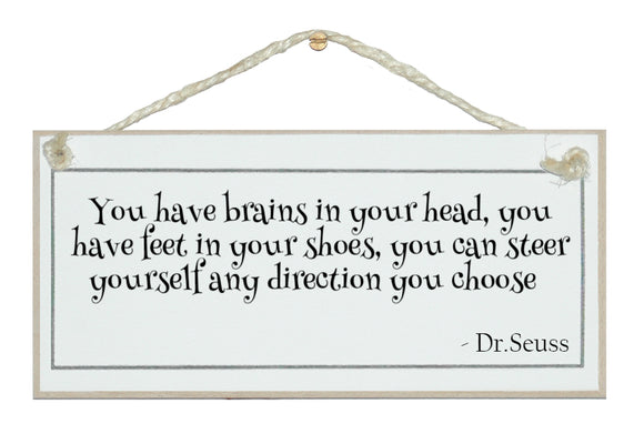 Brain in your head...Dr.Seuss