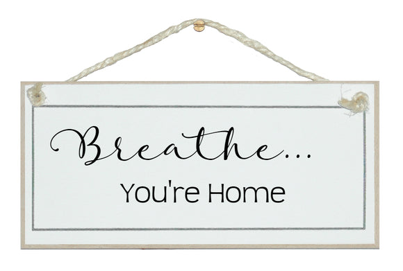 Breathe you're home