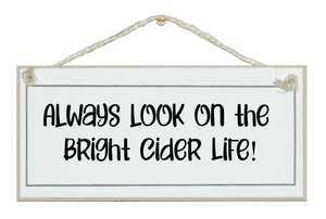 ...look on the bright cider life!