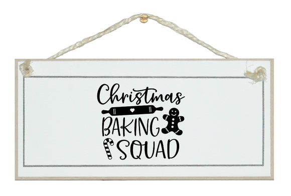 Christmas baking squad. New, fun Christmas sign