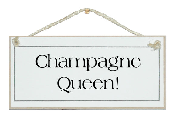 Champagne Queen sign