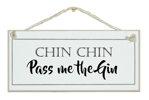 Chin, Chin, pass me the Gin