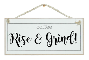 Coffee, Rise & Grind sign