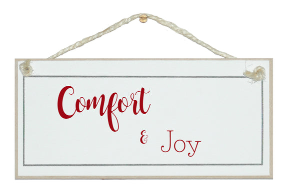Comfort and joy sign