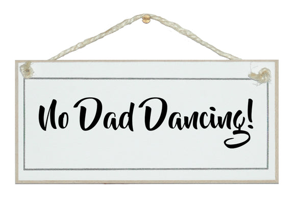 No Dad Dancing