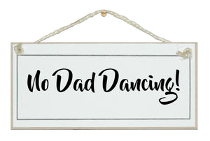 No Dad dancing!