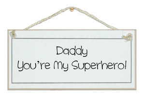 Daddy, superhero...