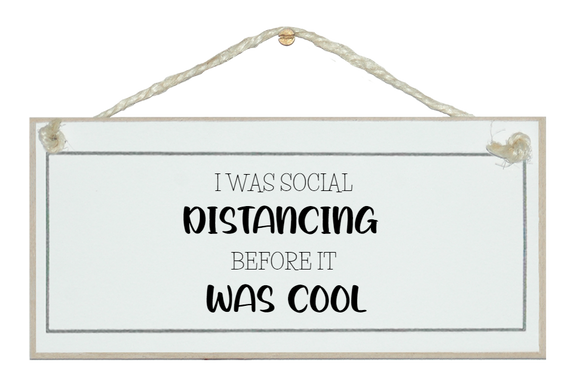 Social distancing before it was cool. Sign