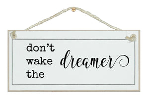 Don't wake the dreamer sign