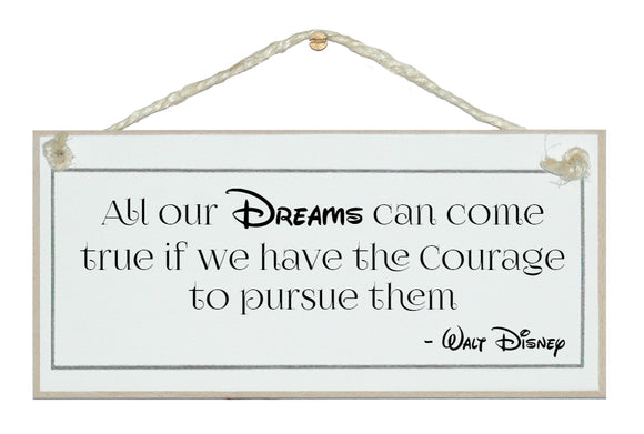 Dreams come true... Walt Disney