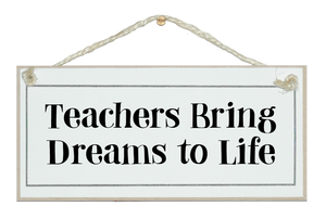 Teachers...dreams to life