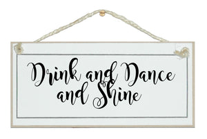 Drink, Dance & Shine