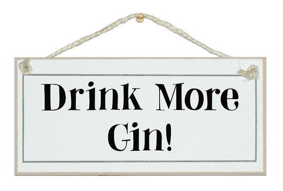 Drink more Gin!