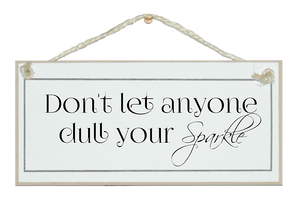 ...dull your sparkle
