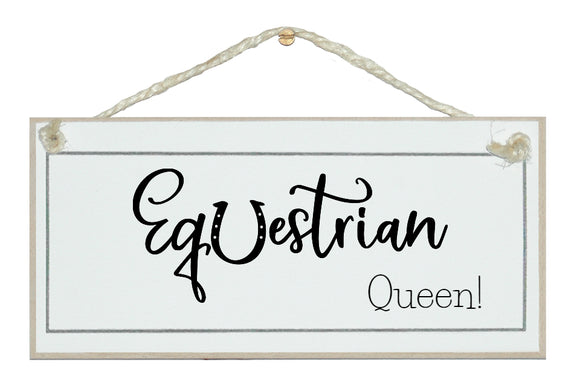 Equestrian Queen sign