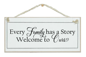 Every family has a story...sign
