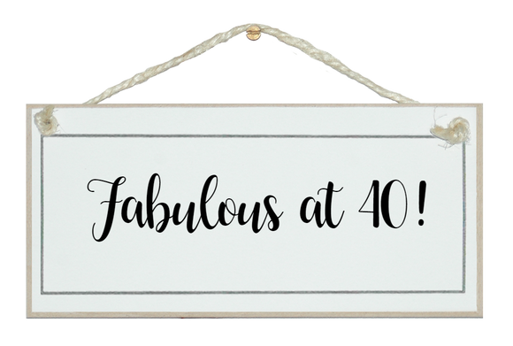 Fabulous at 40!