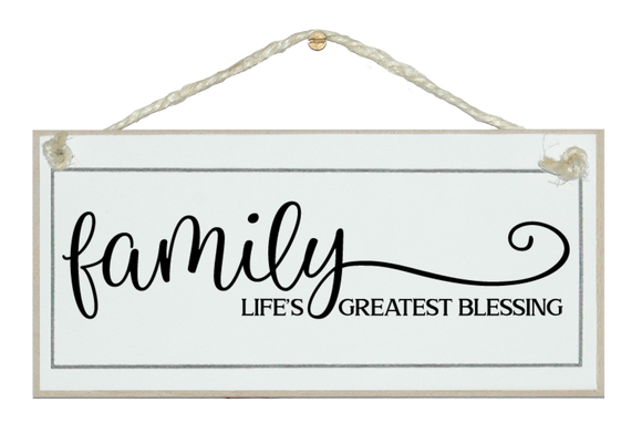 Family life's blessings. Sign