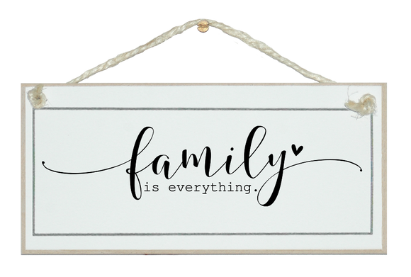 Family is everything, swirl style. Sign.