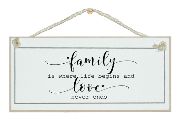 Family where life begins... Sign.