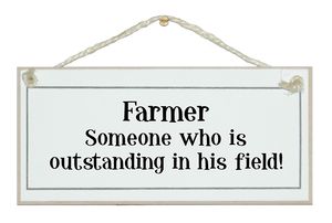 Farmer, outstanding...his field sign