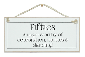 Fifties, humorous birthday sign