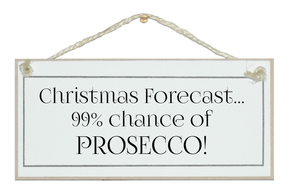 Forecast, Prosecco...sign