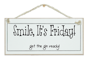 It's Friday, Gin... Sign