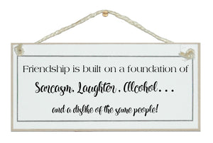 Friendship Foundation Humorous Sign