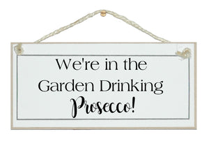 In the garden drinking Prosecco