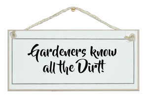 Gardeners know all the dirt!