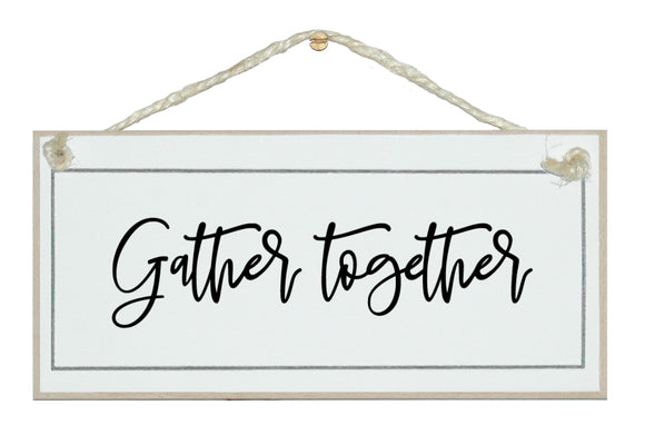 Gather together. 2023 sign