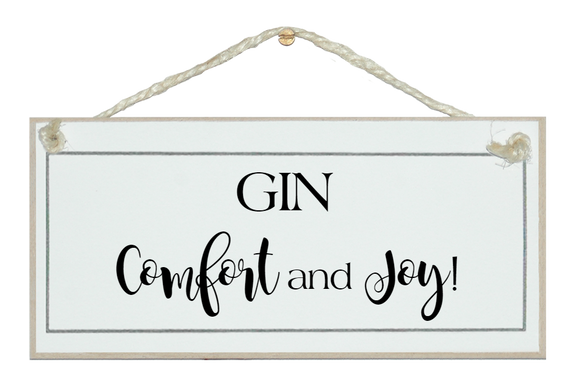 Gin, comfort and joy sign
