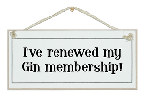 Renewed my Gin membership! sign