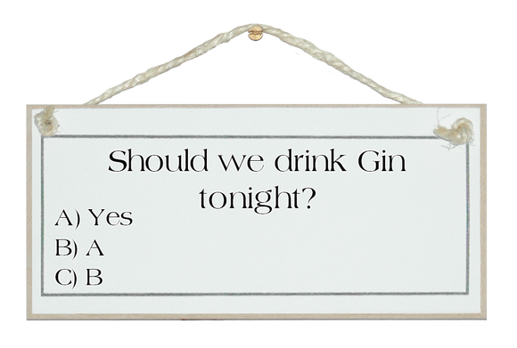 Drink Gin tonight?... Sign