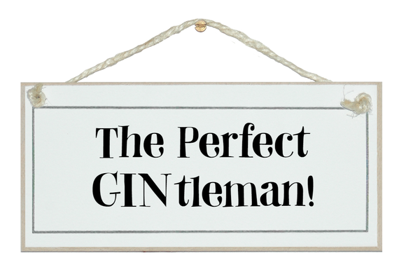 Perfect GINtleman!