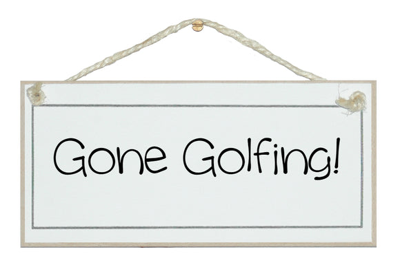Gone Golfing sign
