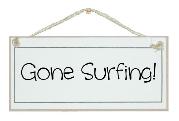 Gone Surfing!