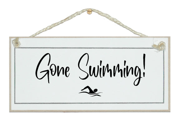 Gone Swimming. Sign