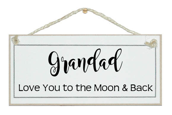 Grandad love you moon and back Sign