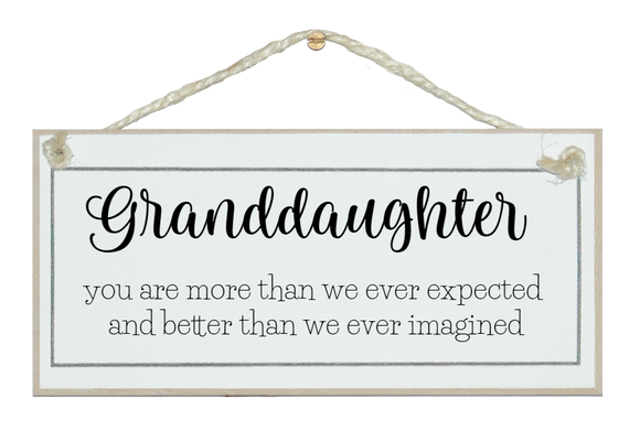 Granddaughter, more than we ever expected...sign