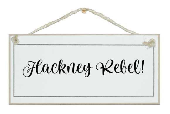 Hackney Rebel!
