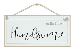 Hello there Handsome