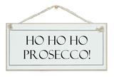 Ho Ho Ho Prosecco sign
